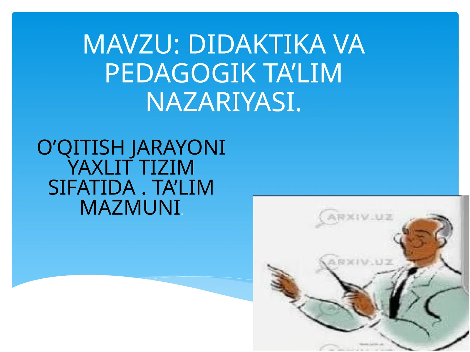 DIDAKTIKA VA PEDAGOGIK TA’LIM NAZARIYASI