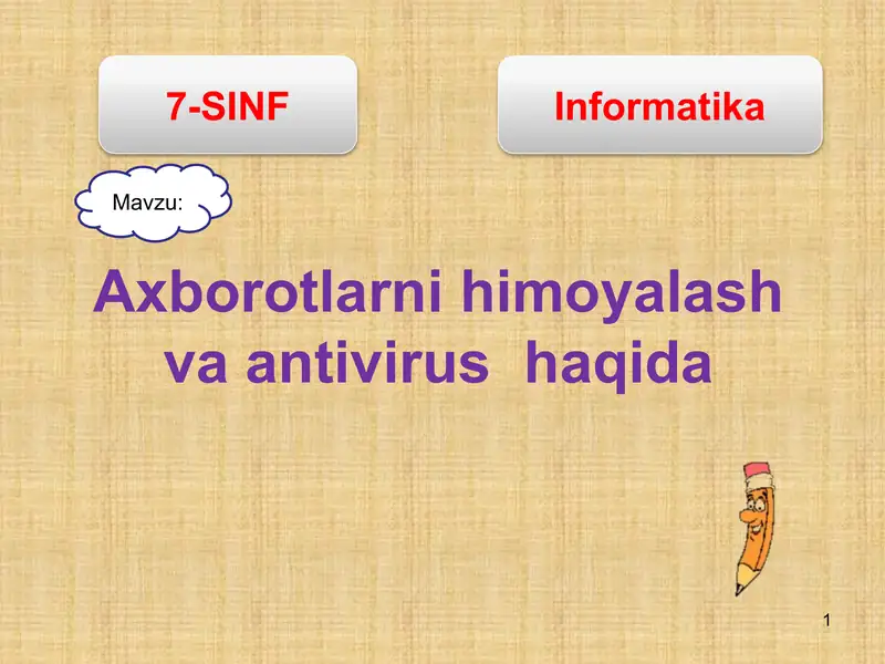Axborotlarni himoyalash va antivirus haqida