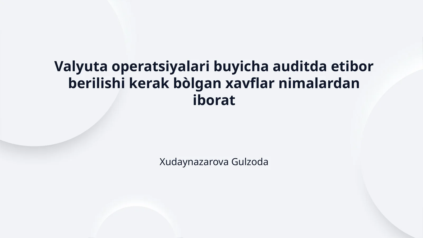 Valyuta operatsiyalari buyicha auditda etibor berilishi kerak bòlgan xavflar nimalardan iborat