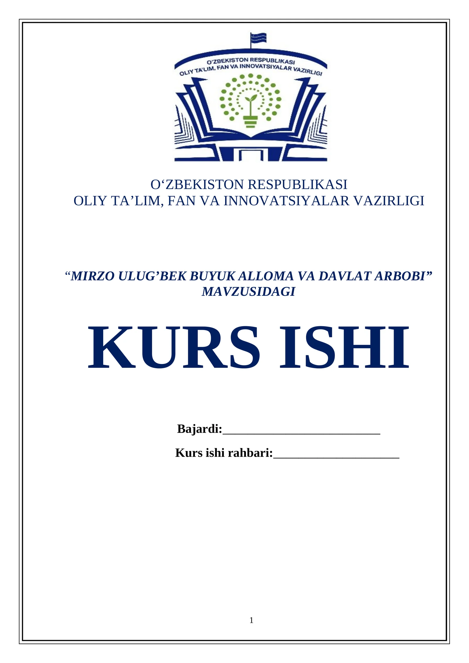“MIRZO ULUG’BEK BUYUK ALLOMA VA DAVLAT ARBOBI” MAVZUSIDAGI KURS ISHI