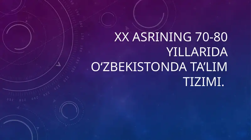 XX asrining 70-80 yillarida O‘zbekiston ta’lim tizimi
