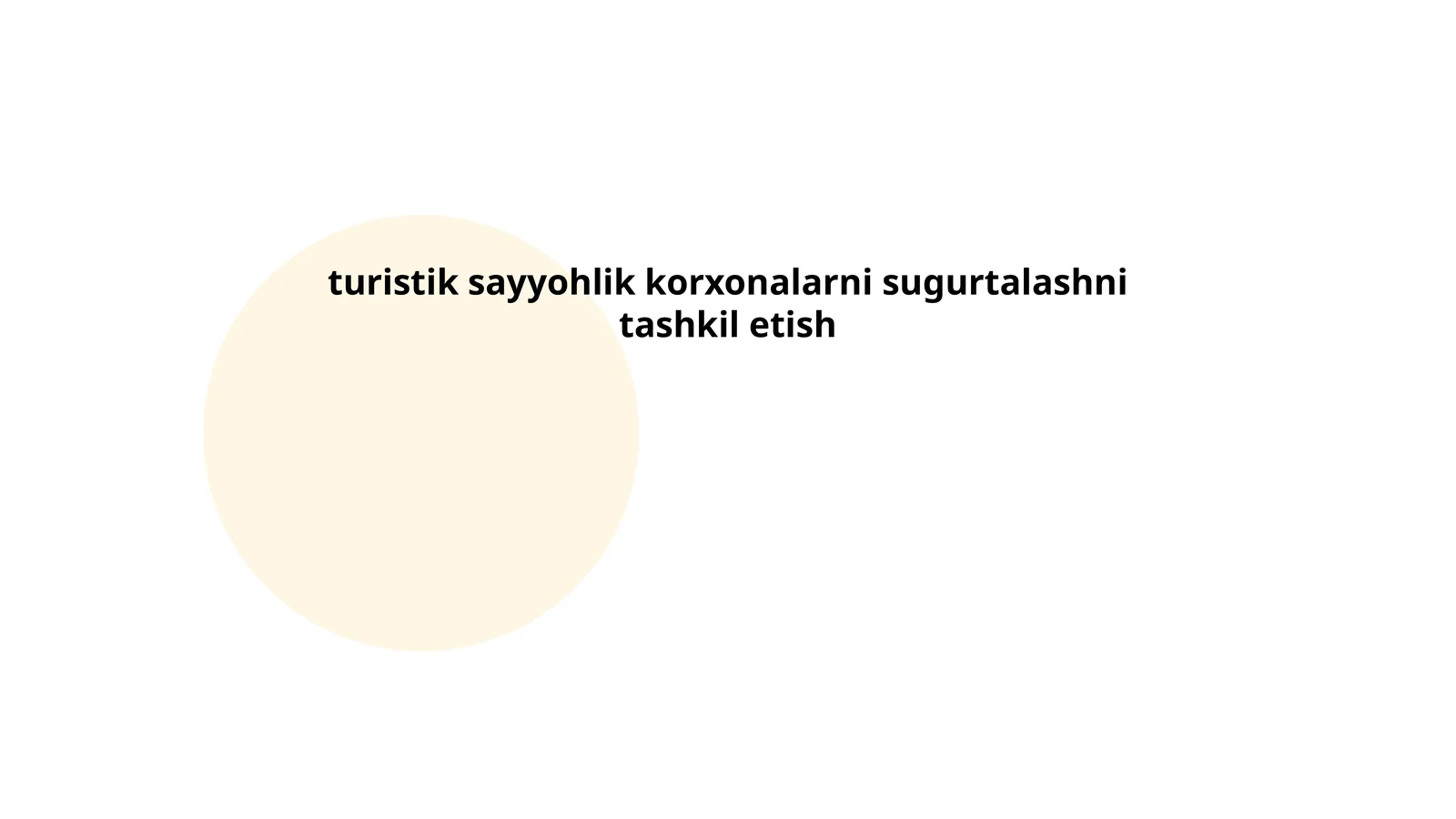 turistik sayyohlik korxonalarni sugurtalashni tashkil etish