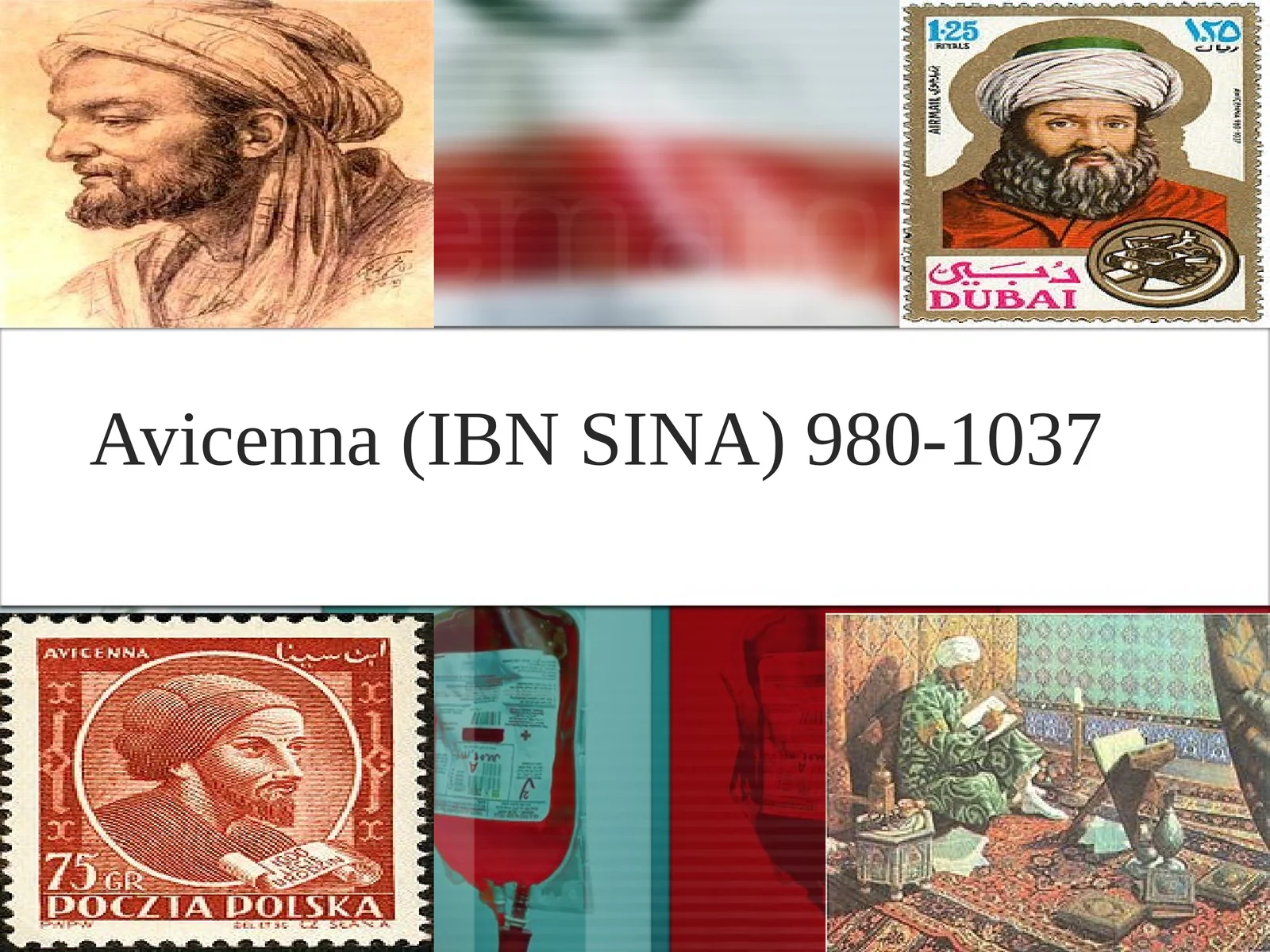 Avicenna (IBN SINA) 980-1037