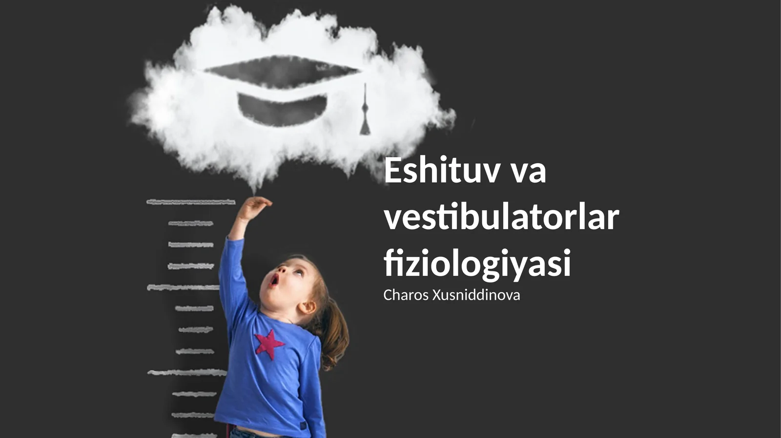 Eshituv va vestibulatorlar fiziologiyasi