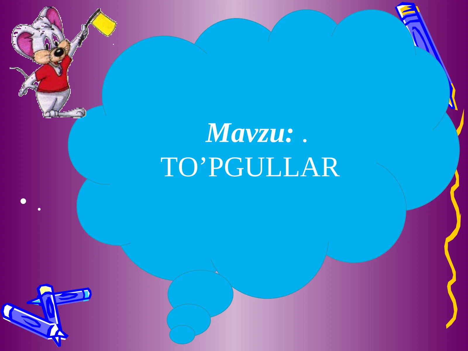 TO’PGULLAR