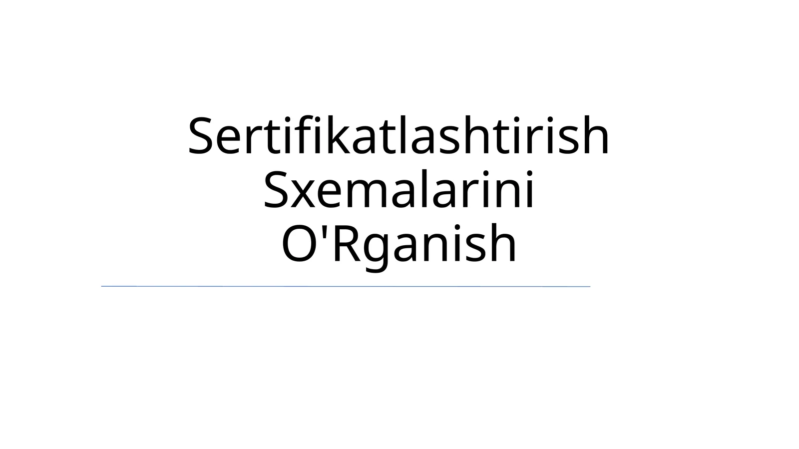 Sertifikatlashtirish Sxemalarini O'Rganish