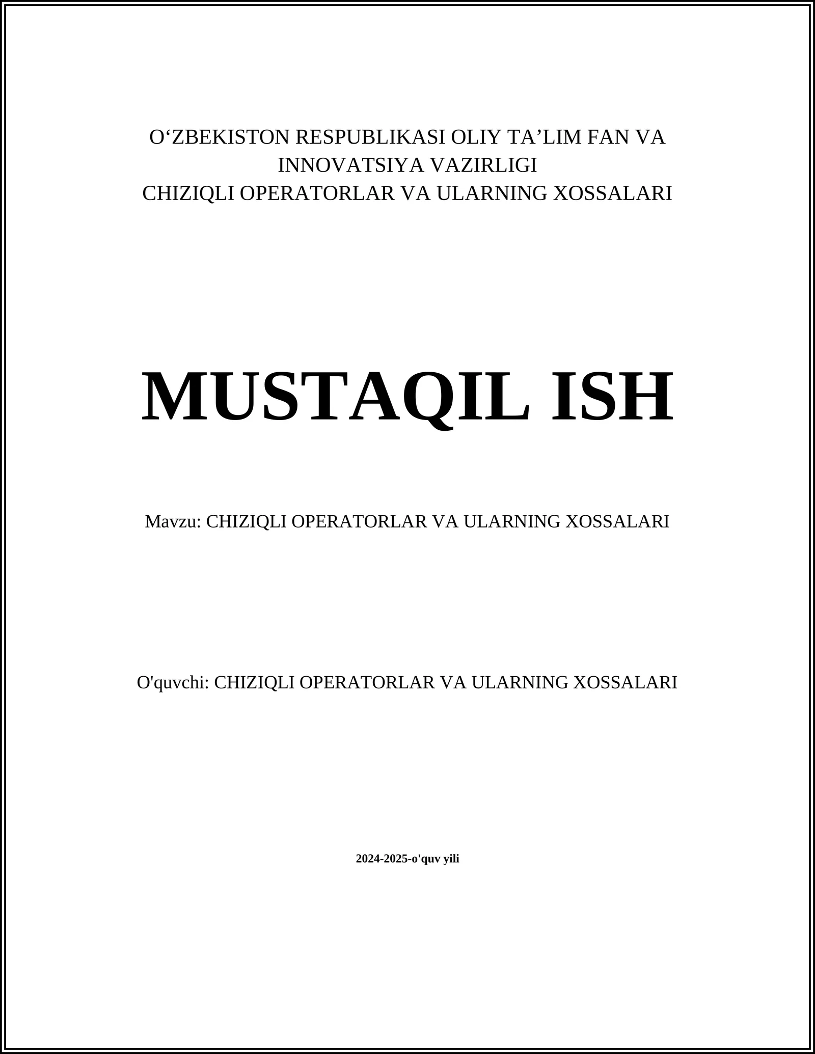 CHIZIQLI OPERATORLAR VA ULARNING XOSSALARI