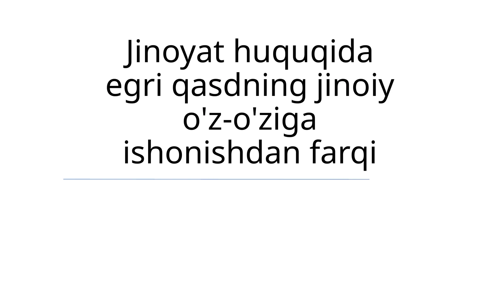 Jinoyat huquqida egri qasdning jinoiy o'z-o'ziga ishonishdan farqi