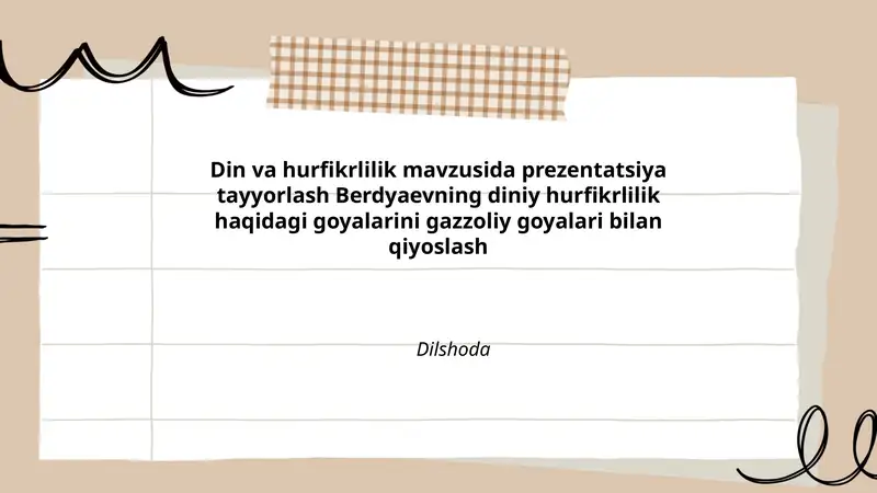Din va hurfikrlilik mavzusida prezentatsiya tayyorlash Berdyaevning diniy hurfikrlilik haqidagi goyalarini gazzoliy goyalari bilan qiyoslash