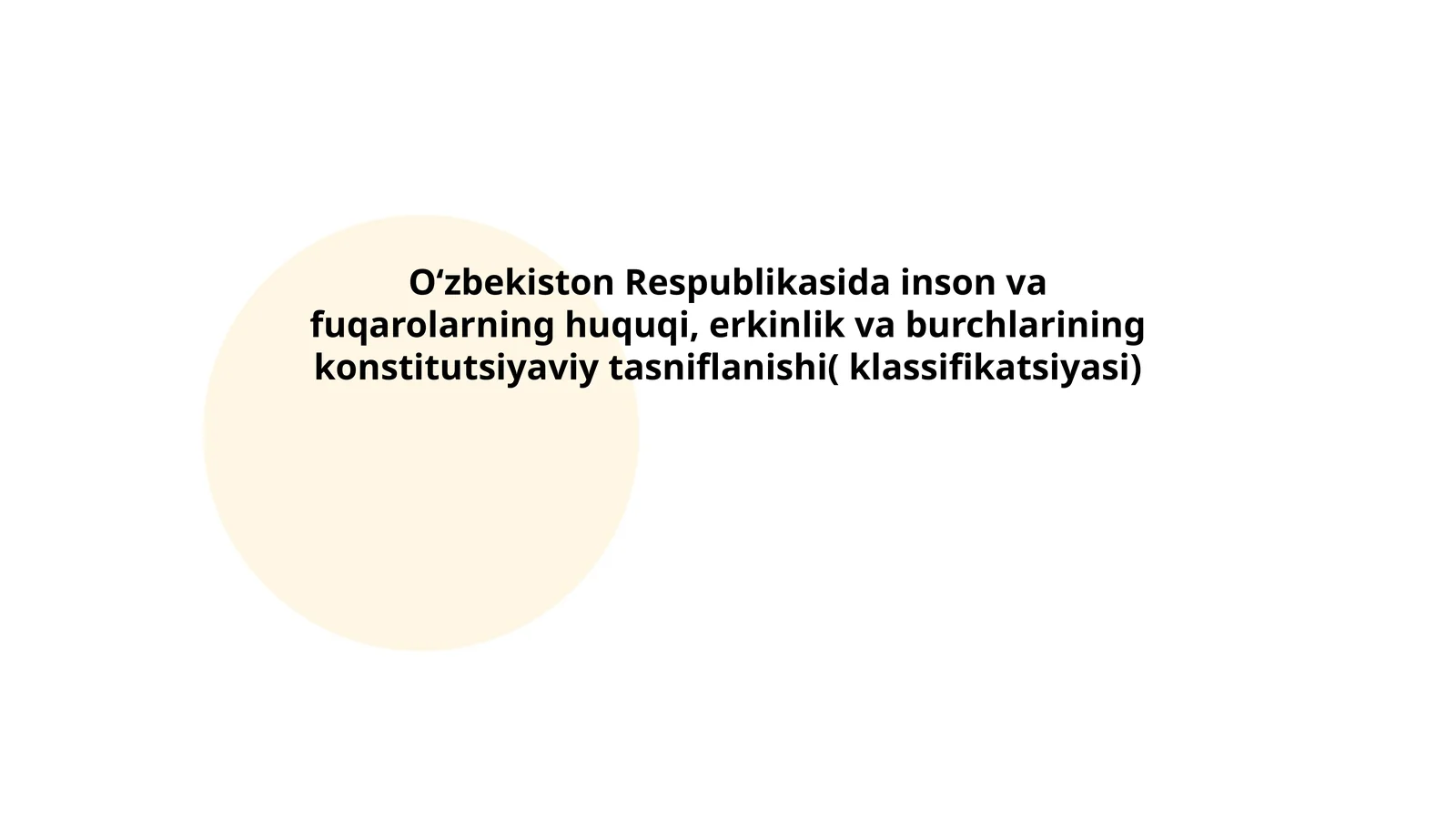 Oʻzbekiston Respublikasida inson va fuqarolarning huquqi, erkinlik va burchlarining konstitutsiyaviy tasniflanishi( klassifikatsiyasi)