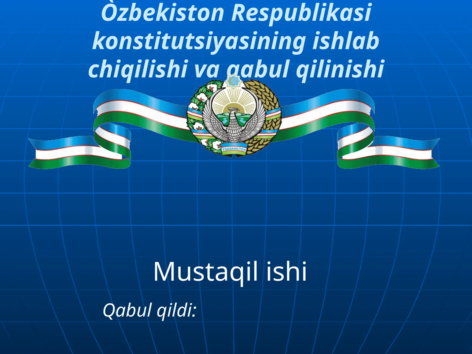 O’zbekiston Respublikasi Konstitutsiyasi qabul qilinishi