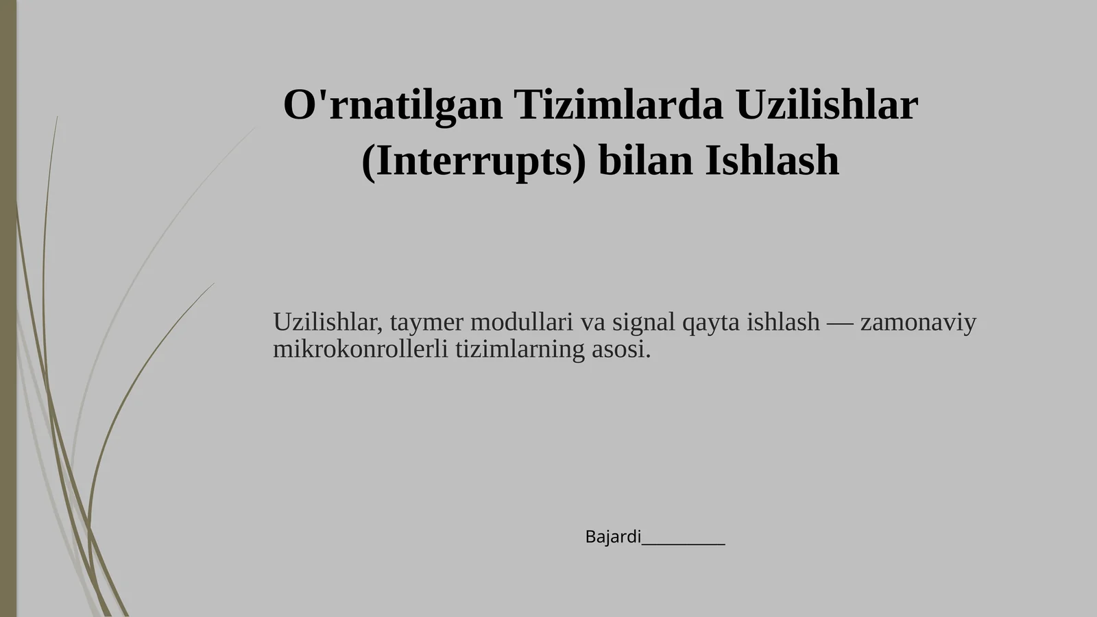 O'rnatilgan Tizimlarda Uzilishlar (Interrupts) bilan Ishlash