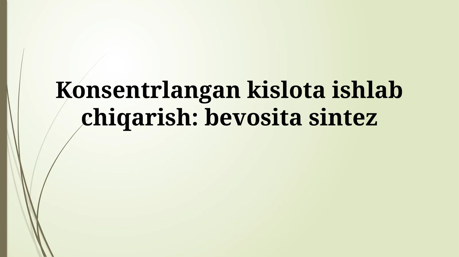 Konsentrlangan kislota ishlab chiqarish:bevositasintez