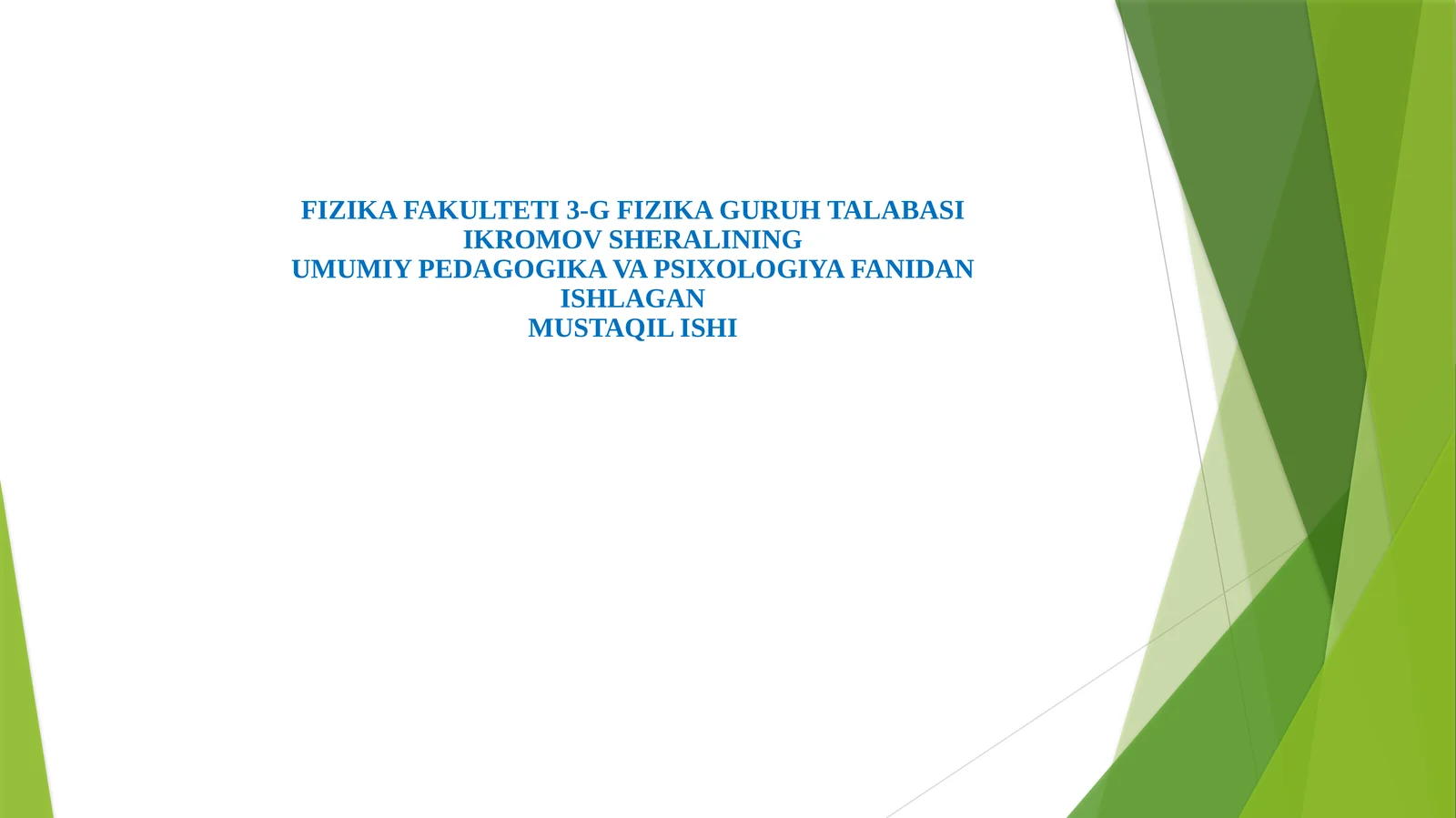 UMUMIY PEDAGOGIKA VA PSIXOLOGIYA FANIDAN ISHLAGAN MUSTAQIL ISHI
