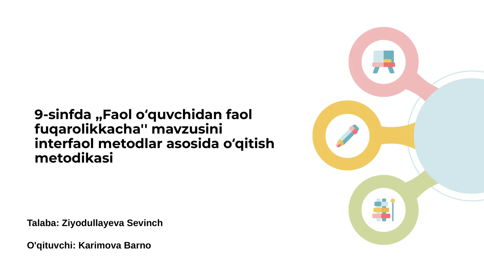 9-sinfda,,Faol oʻquvchidan faol fuqarolikkacha'' mavzusini interfaol metodlar asosida oʻqitish metodikasi