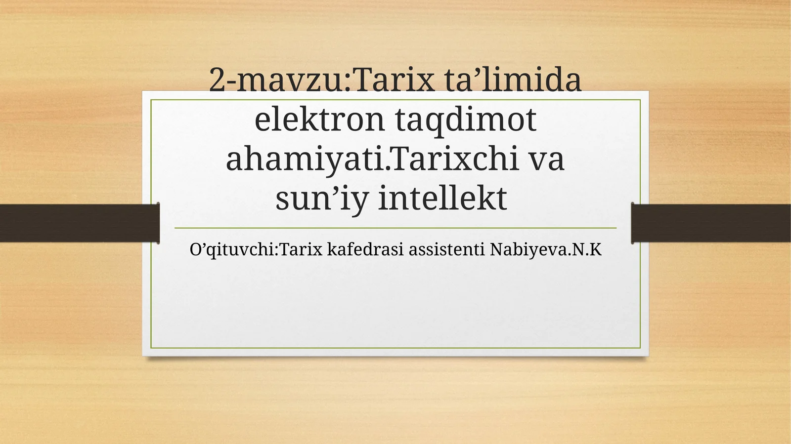 Tarixta’limidaelektrontaqdimotahamiyati