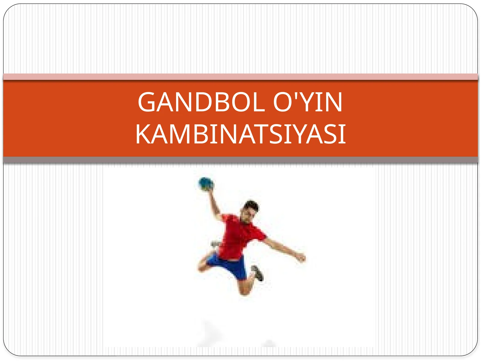GANDBOL O'YIN KAMBINATSIYASI