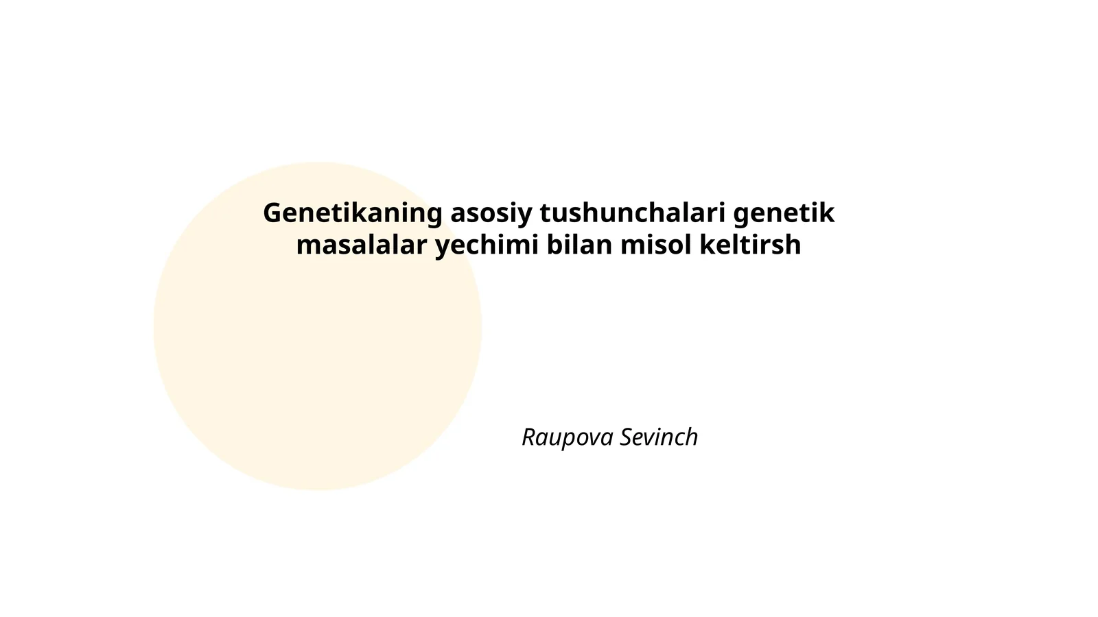 Genetikaning asosiy tushunchalari genetik masalalar yechimi bilan misol keltirsh