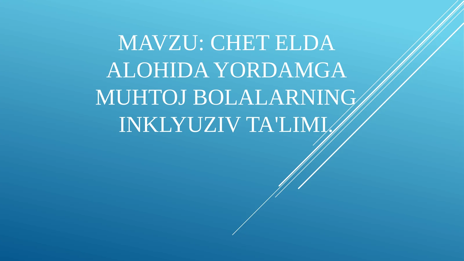 Chet elda alohida yordamga muhtoj bolalarning inklyuziv ta'limi