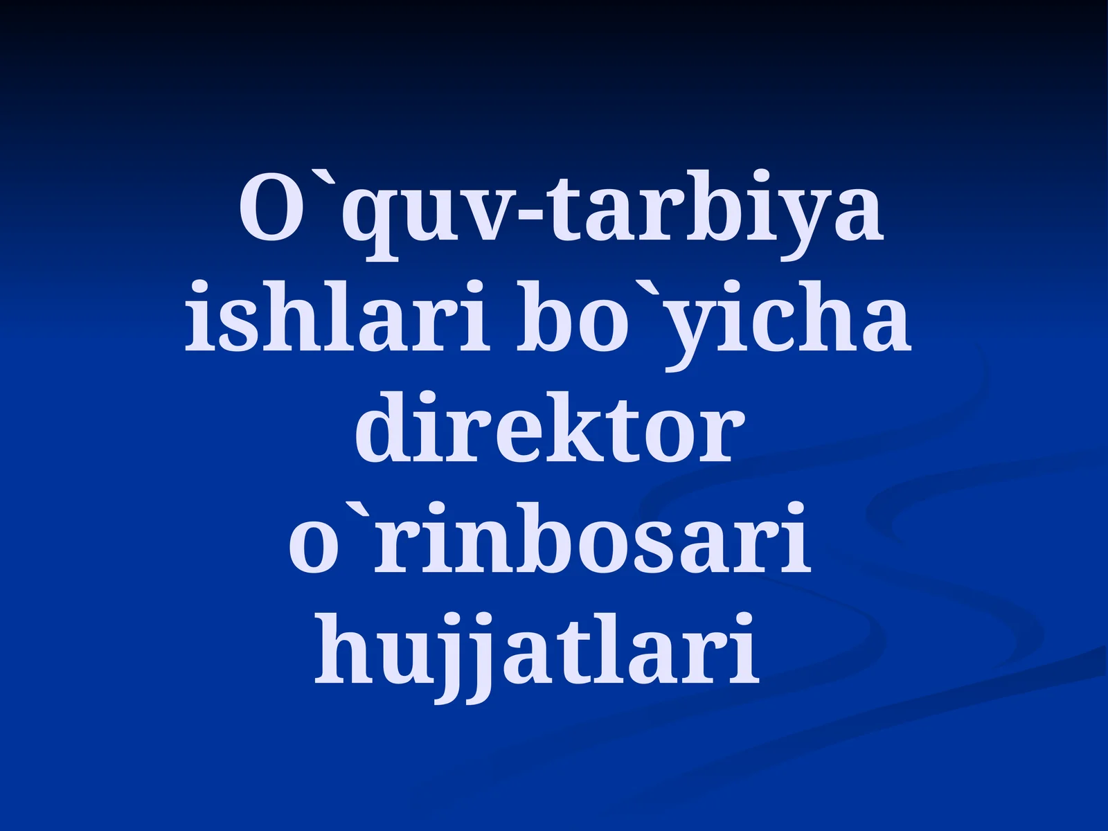 O`quv-tarbiya ishlari bo`yicha direktor o`rinbosari hujjatlari