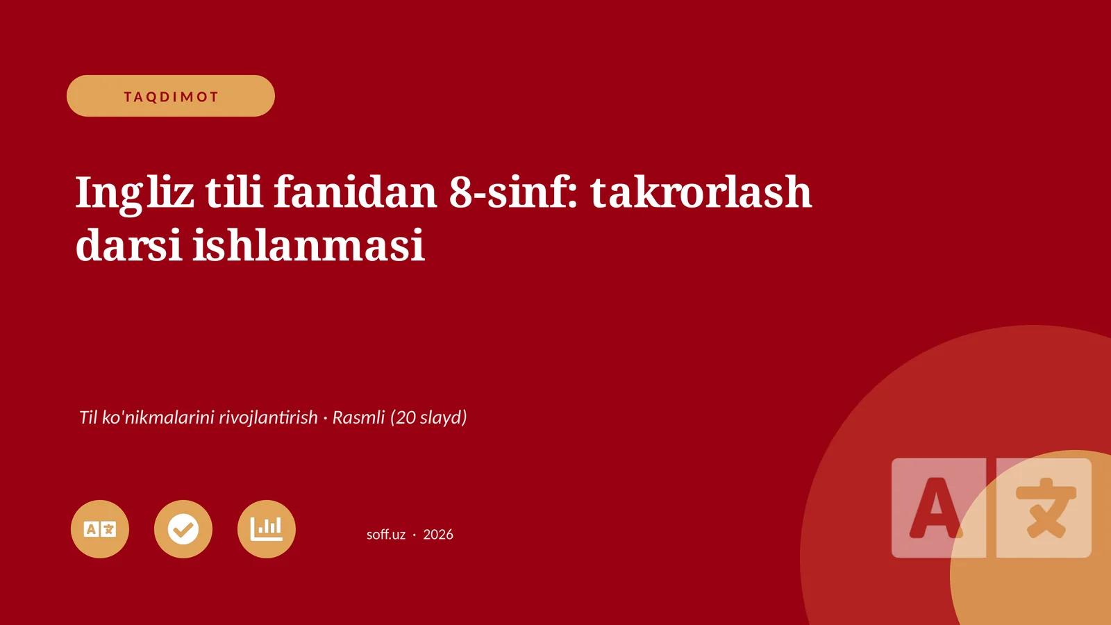 Ingliz tili fanidan 8-sinf: takrorlash darsi ishlanmasi