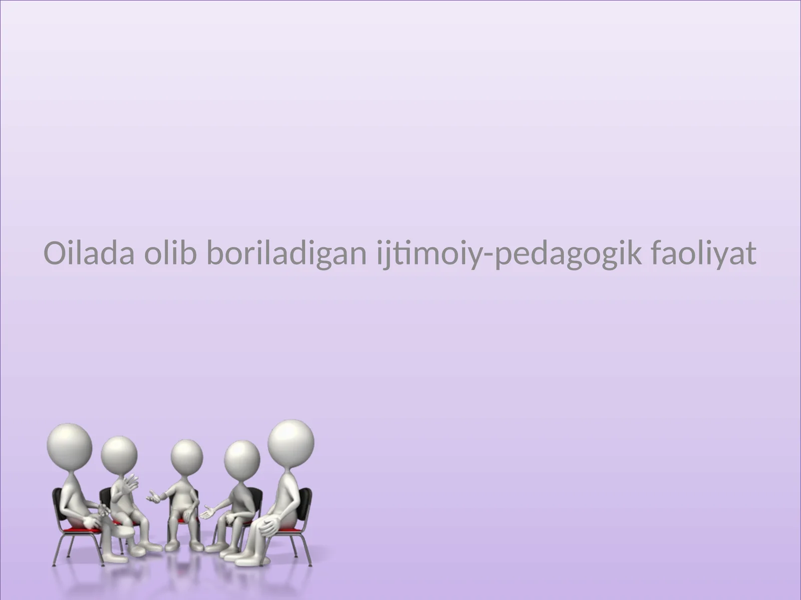 Oilada olib boriladigan ijtimoiy-pedagogik faoliyat