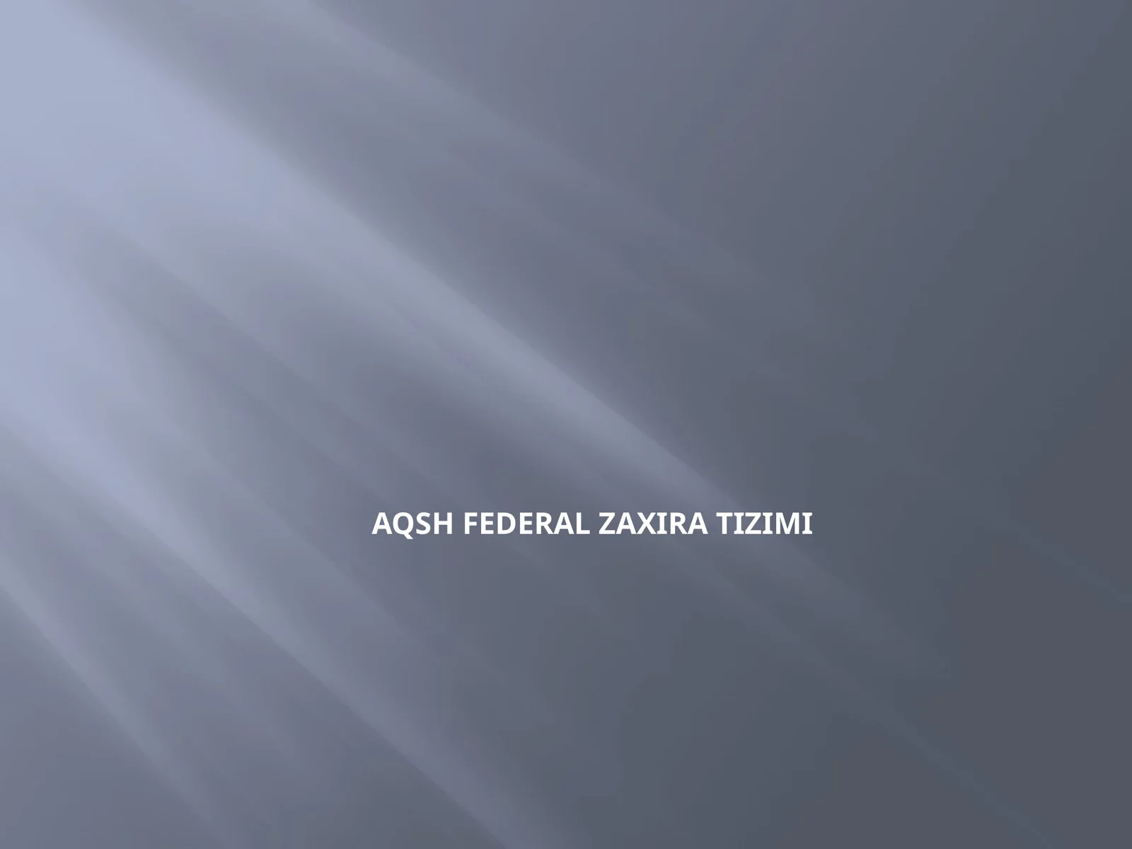 AQSH Federal ZaxiraTizimi