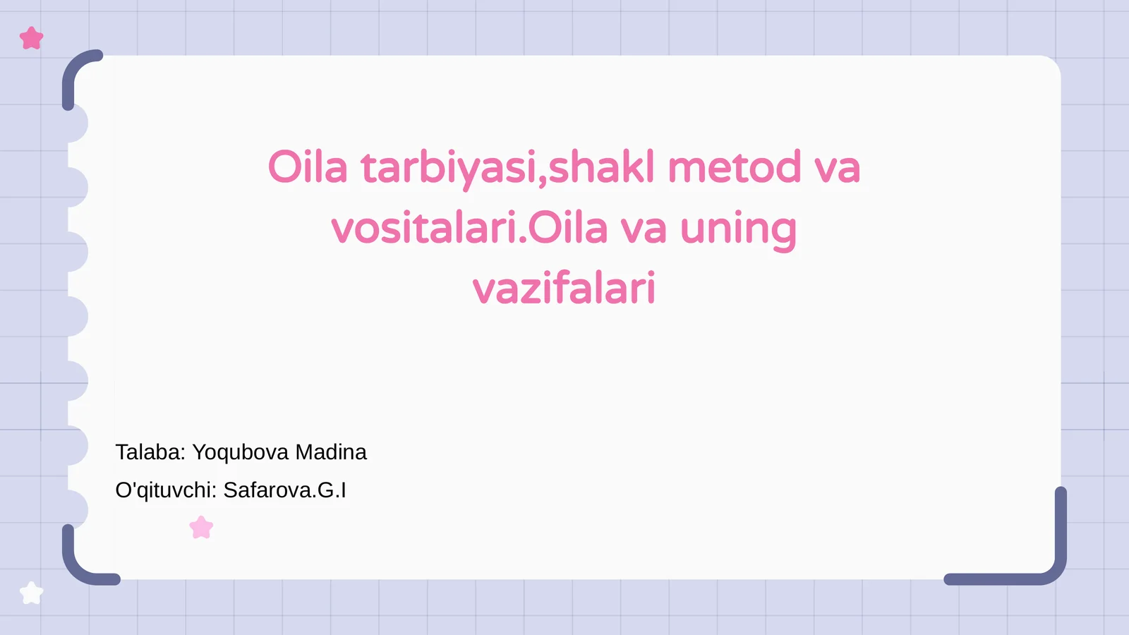 Oila tarbiyasi,shakl metod va vositalari