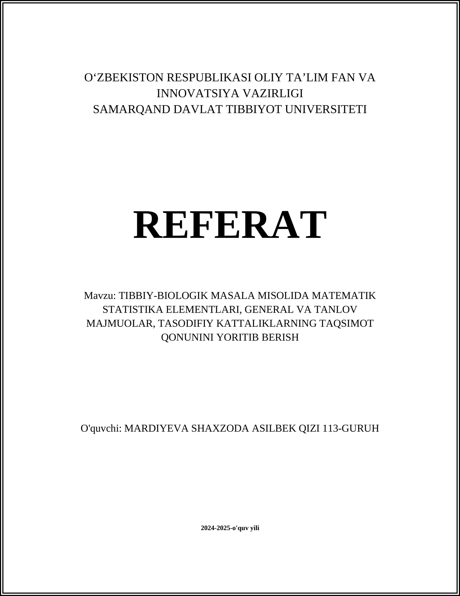 TIBBIY-BIOLOGIK MASALA MISOLIDA MATEMATIK STATISTIKA ELEMENTLARI, GENERAL VA TANLOV MAJMUOLAR, TASODIFIY KATTALIKLARNING TAQSIMOT QONUNINI YORITIB BERISH