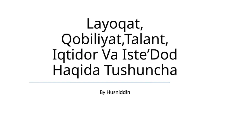 Layoqat, Qobiliyat,Talant, Iqtidor Va IsteʼDod Haqida Tushuncha