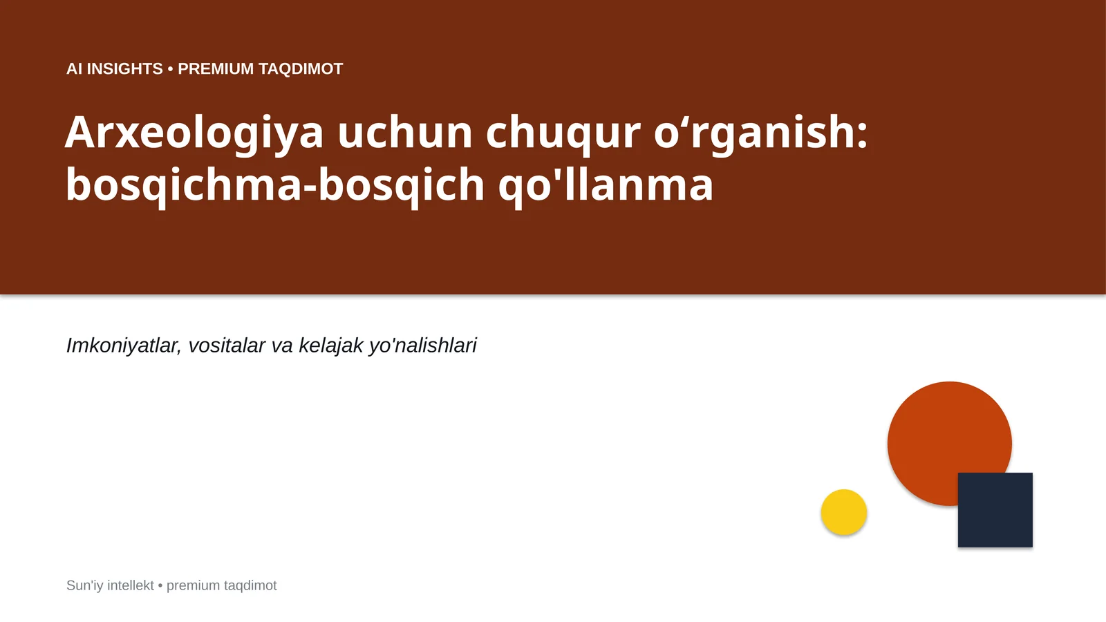 Arxeologiya uchun chuqur oʻrganish: bosqichma-bosqich qo'llanma