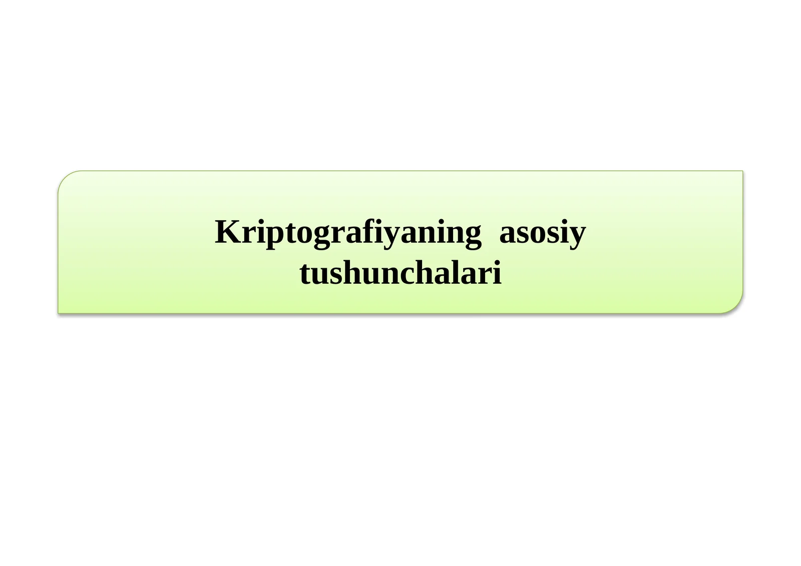 Kriptografiyaning asosiy tushunchalari