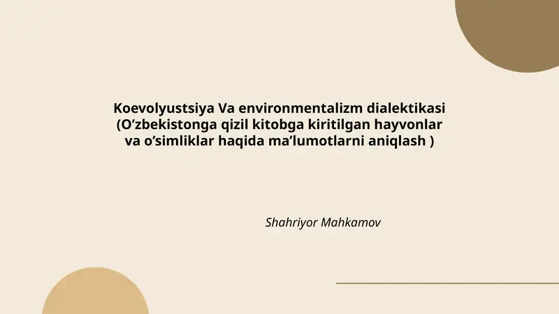 Koevolyustsiya Va environmentalizm dialektikasi (O’zbekistonga qizil kitobga kiritilgan hayvonlar va o’simliklar haqida ma’lumotlarni aniqlash)
