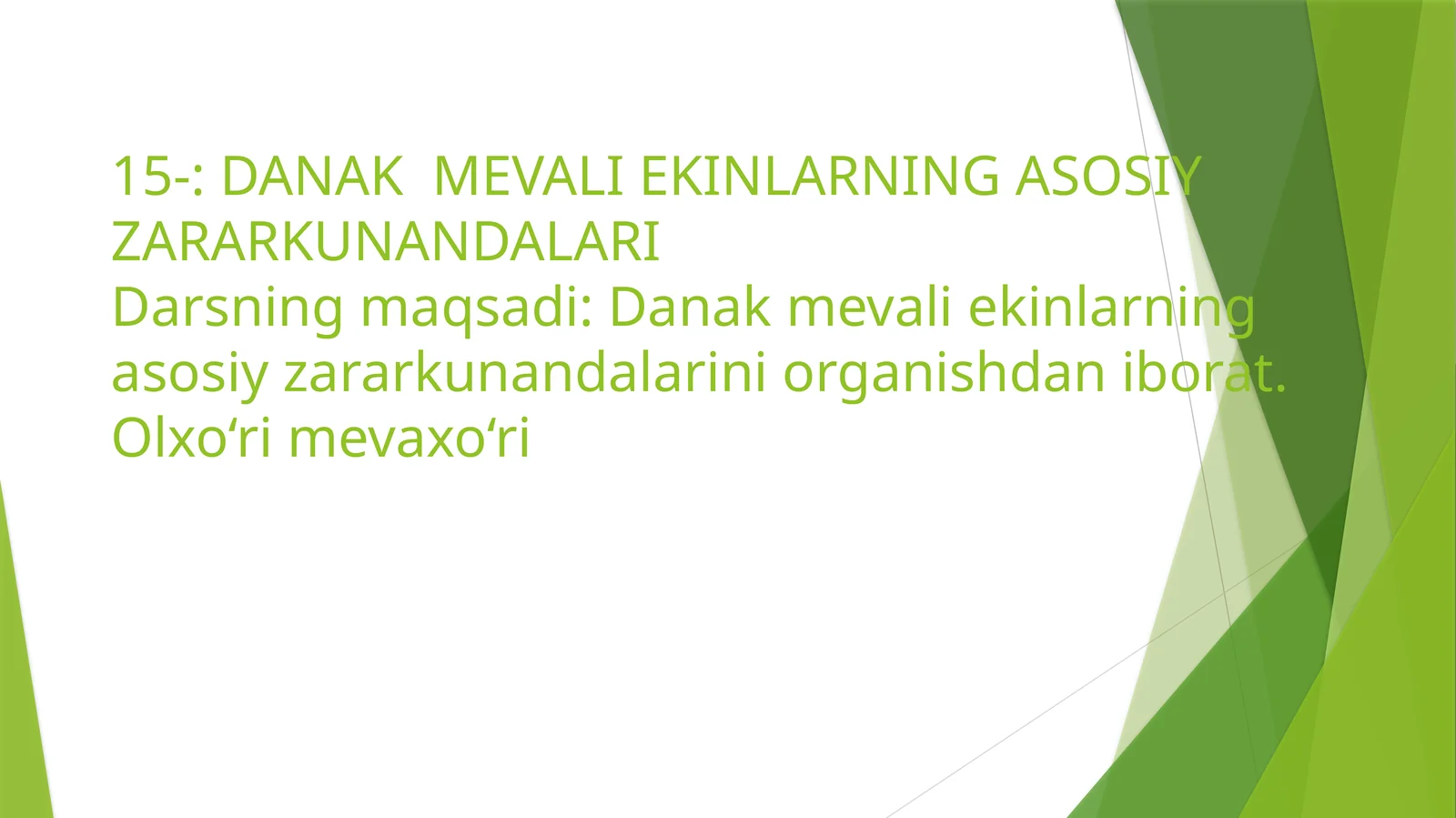DANAK MEVALI EKINLARNING ASOSIY ZARARKUNANDALARI
