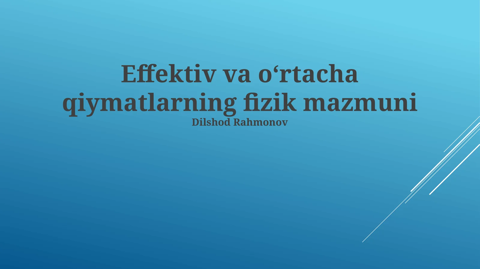 Effektiv va oʻrtacha qiymatlarning fizik mazmuni