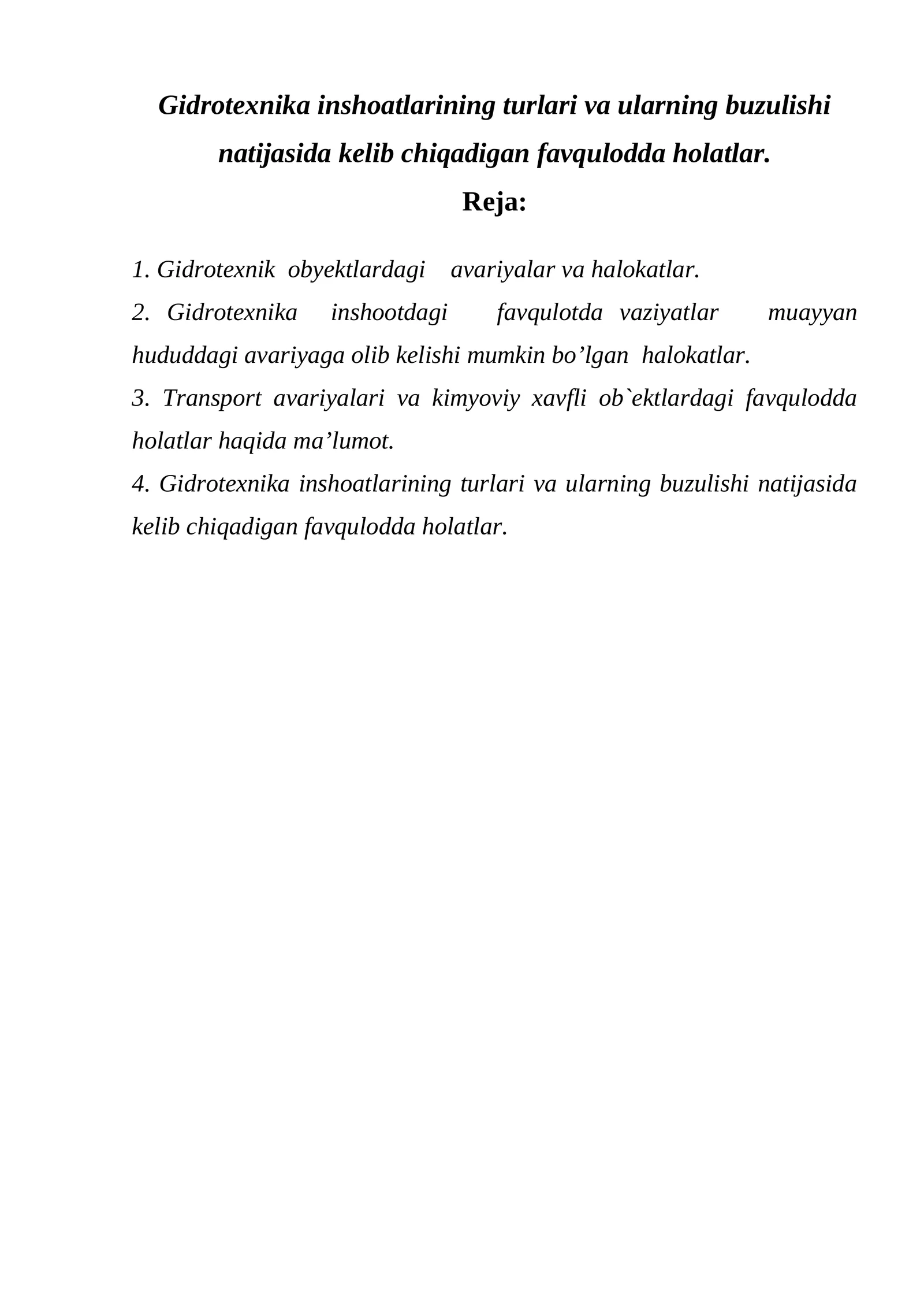 Gidrotexnika inshoatlarining turlari va ularning buzulishi natijasida kelib chiqadigan favqulodda holatlar