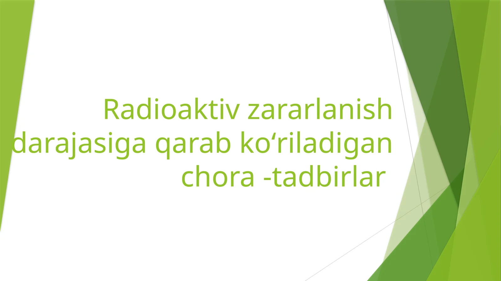 Radioaktiv zararlanish darajasiga qarab koʻriladigan chora-tadbirlar
