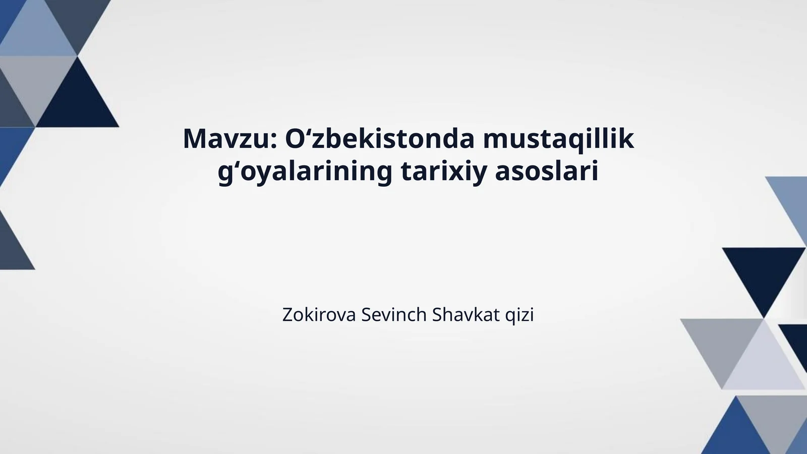 Mavzu: Oʻzbekistonda mustaqillik gʻoyalarining tarixiy asoslari