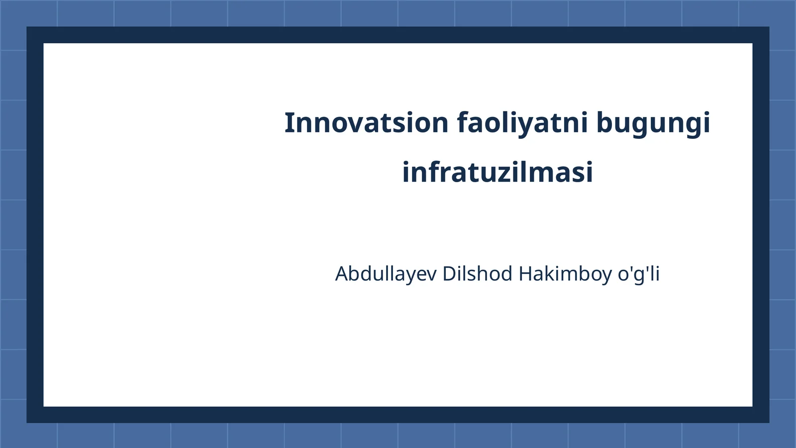 Innovatsion faoliyatni bugungi infratuzilmasi