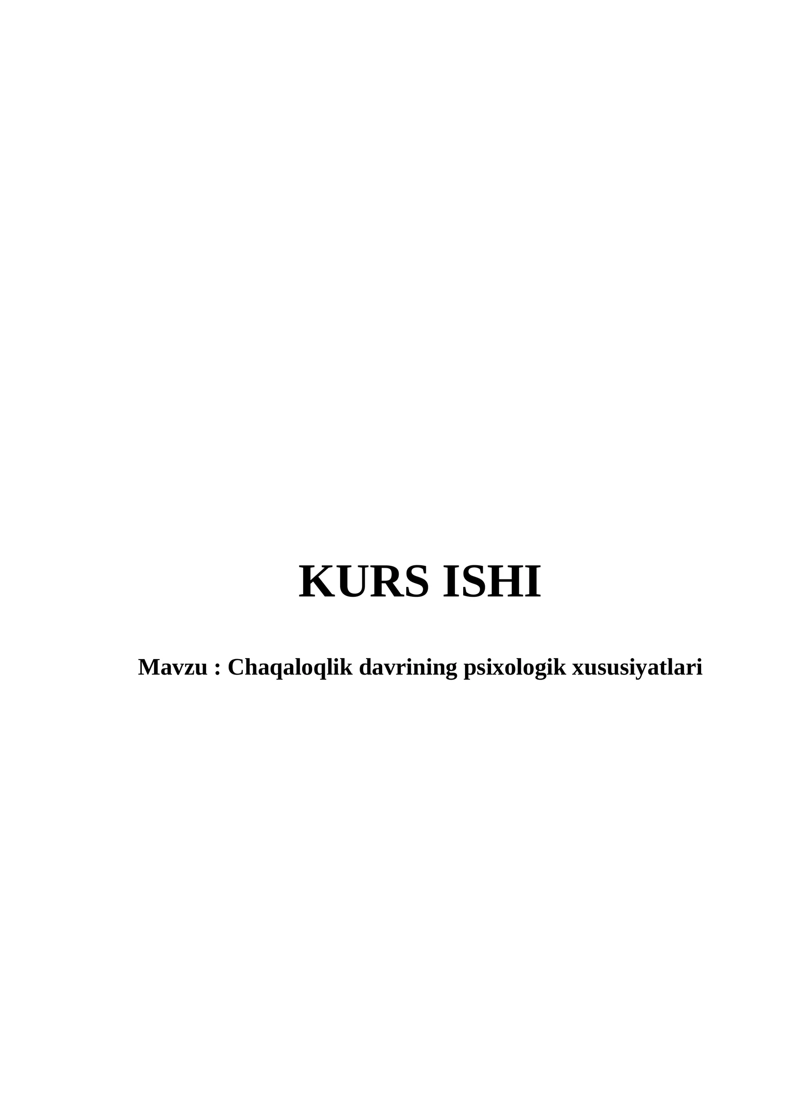 Chaqaloqlik davrining psixologik xususiyatlari