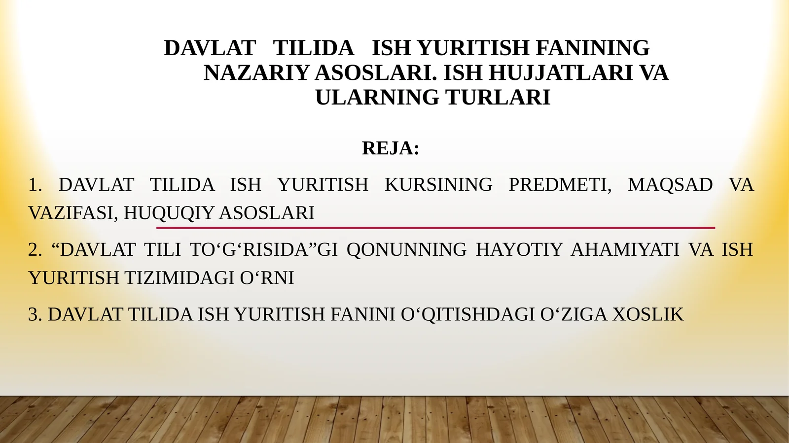 DAVLATTILIDAISH YURITISH FANININGNAZARIY ASOSLARI. ISH HUJJATLARI VA ULARNING TURLARI