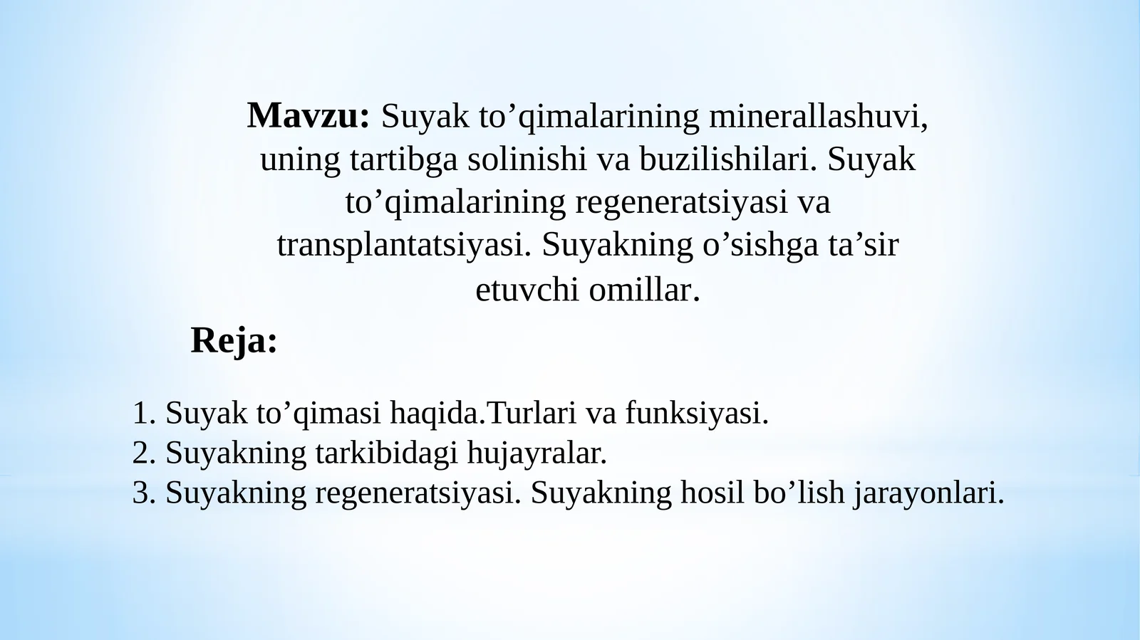 Suyak to’qimalarining minerallashuvi, uning tartibga solinishi va buzilishilari. Suyak to’qimalarining regeneratsiyasi va transplantatsiyasi. Suyakning o’sishga ta’sir etuvchi omillar