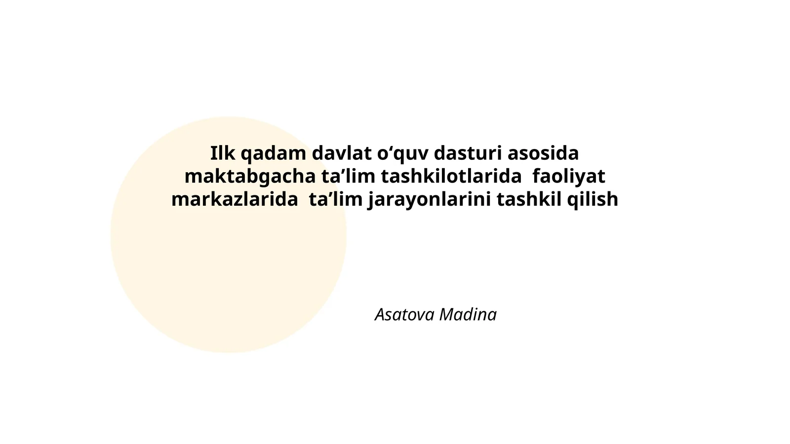 Ilk qadam davlat oʻquv dasturi asosida maktabgacha taʼlim tashkilotlarida faoliyat markazlarida taʼlim jarayonlarini tashkil qilish