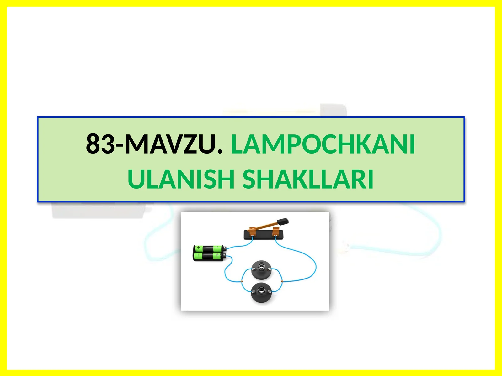 LAMPOCHKANI ULANISH SHAKLLARI