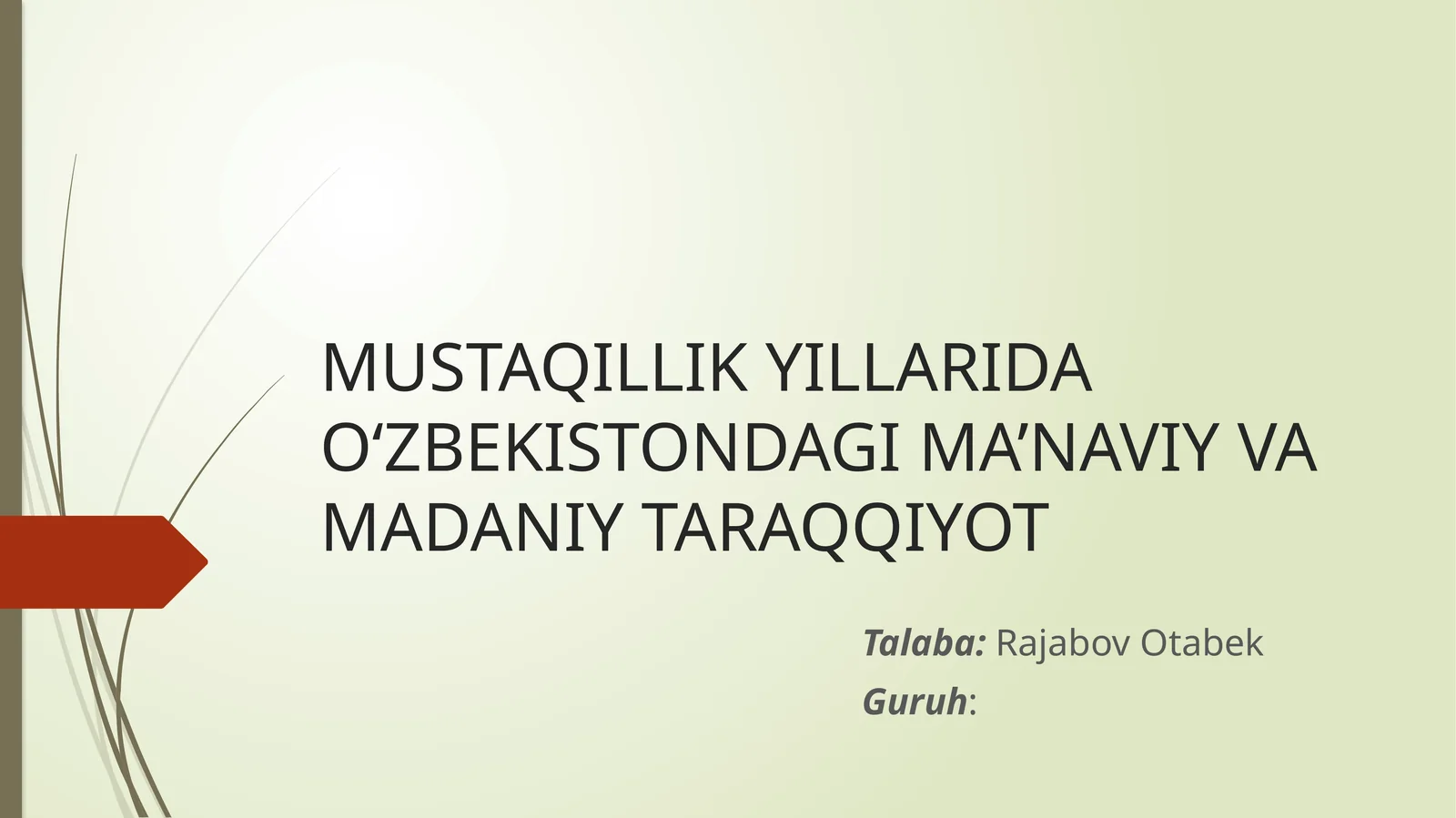 MUSTAQILLIK YILLARIDA O‘ZBEKISTONDAGI MA’NAVIY VA MADANIY TARAQQIYOT