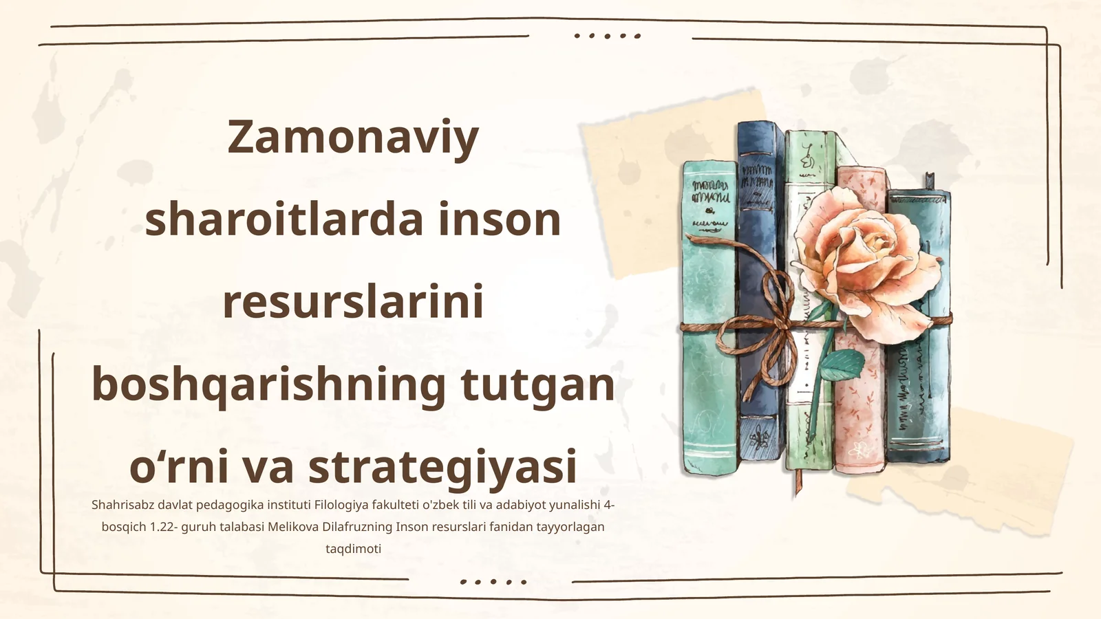 Zamonaviy sharoitlarda inson resurslarini boshqarishning tutgan o‘rni va strategiyasi
