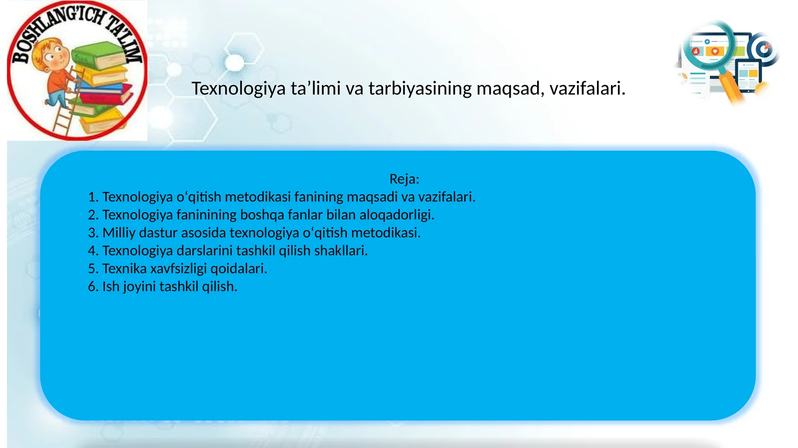 Texnologiya ta’limi va tarbiyasining maqsad, vazifalari