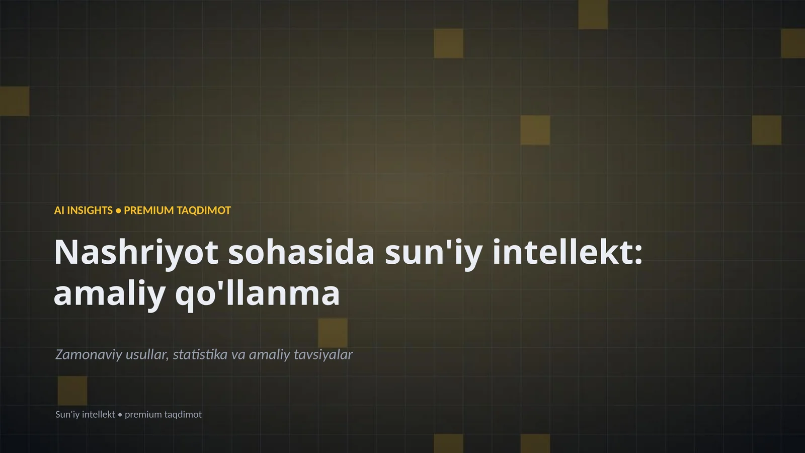 Nashriyot sohasida sun'iy intellekt: amaliy qo'llanma