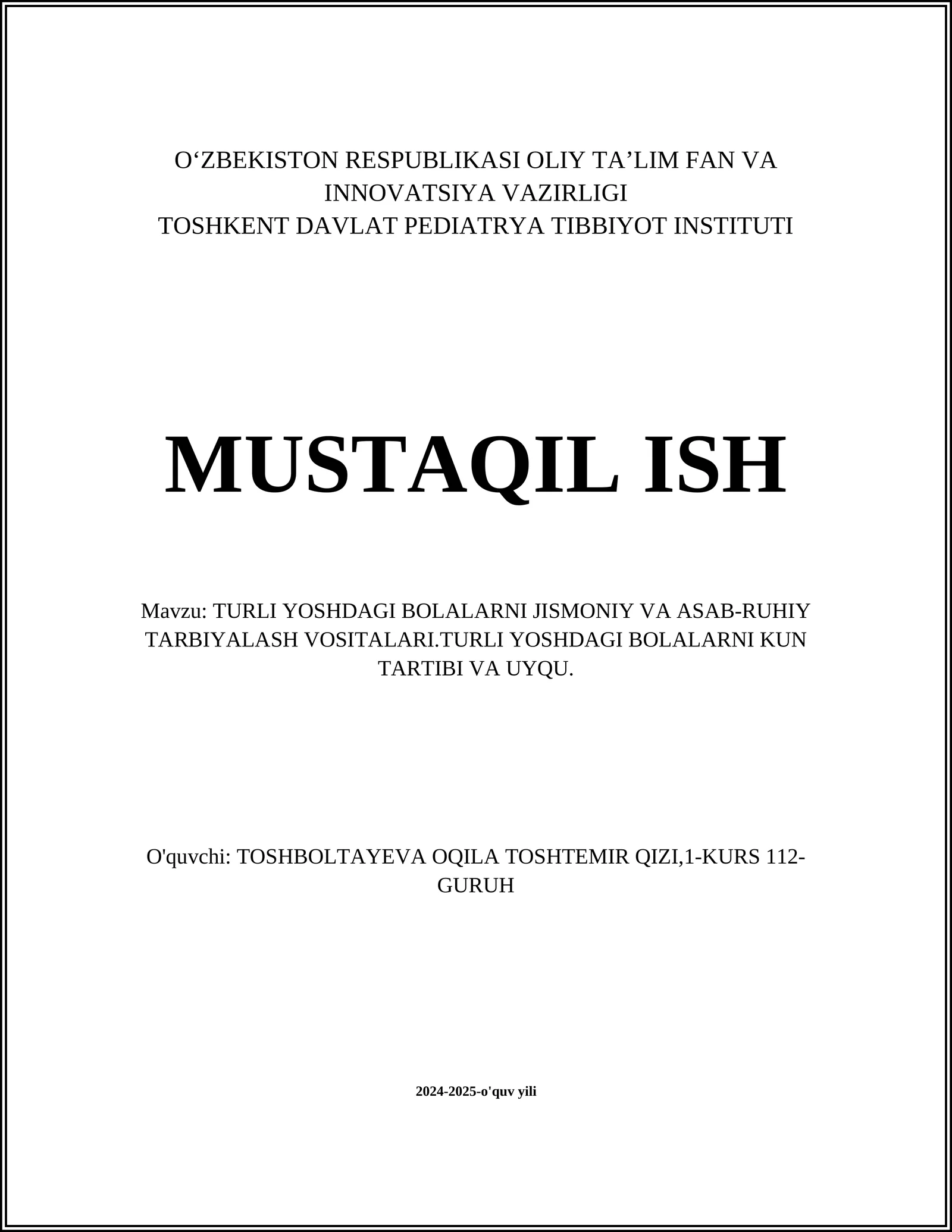 TURLI YOSHDAGI BOLALARNI JISMONIY VA ASAB-RUHIY TARBIYALASH VOSITALARI.TURLI YOSHDAGI BOLALARNI KUN TARTIBI VA UYQU