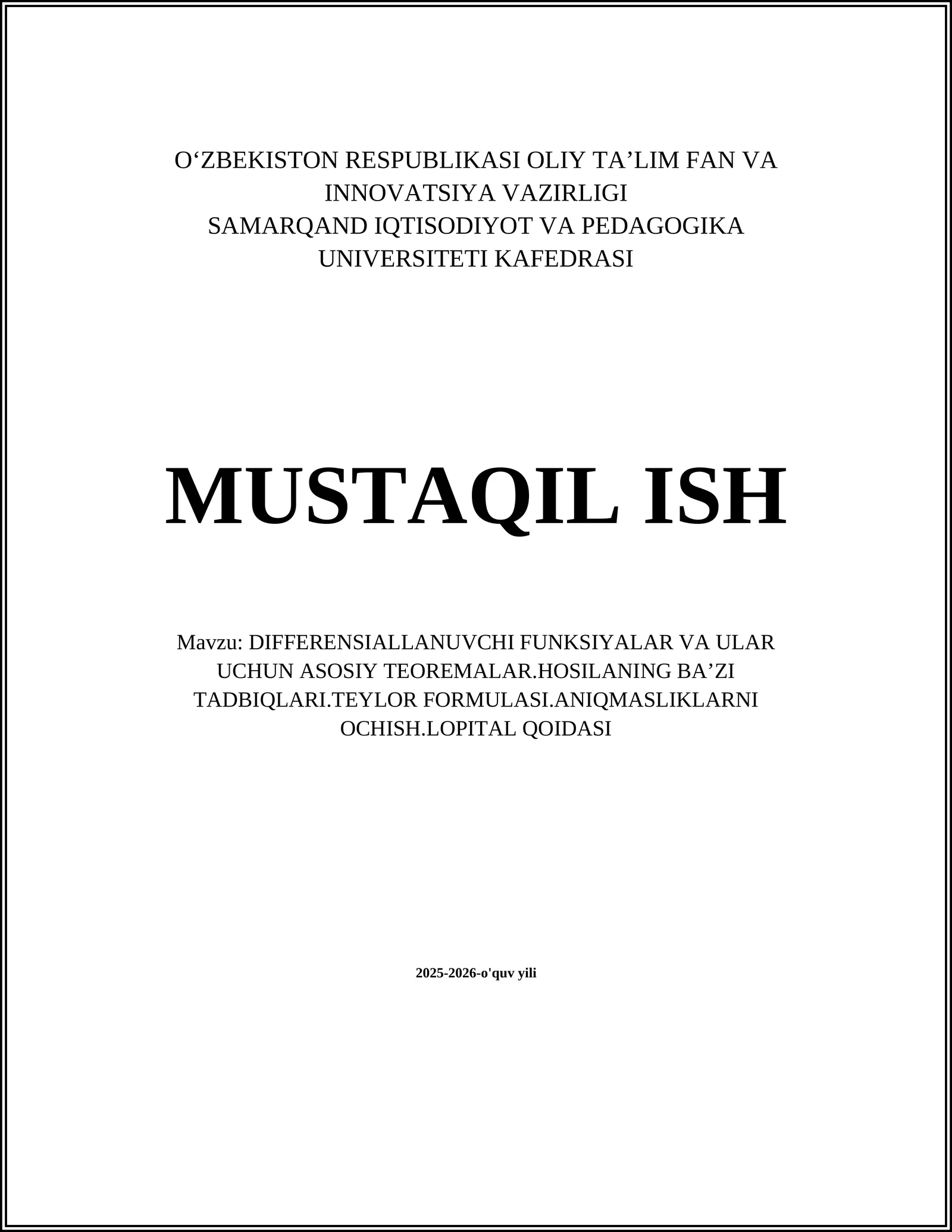 DIFFERENSIALLANUVCHI FUNKSIYALAR VA ULAR UCHUN ASOSIY TEOREMALAR.HOSILANING BAʼZI TADBIQLARI.TEYLOR FORMULASI.ANIQMASLIKLARNI OCHISH.LOPITAL QOIDASI